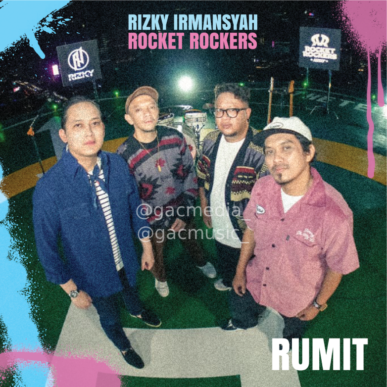 Rocket Rockers dan Rizky Irmansyah berkolaborasi dalam single terbaru “Rumit”