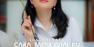 Artwork resmi single Cara Mencintaiku dari Lussy Renata.