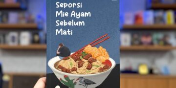 Novel Mega Best Seller “Seporsi Mie Ayam Sebelum Mati” Diadaptasi ke Film, Siap Masuk Tahap Produksi